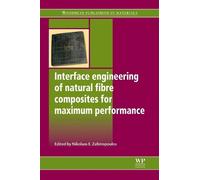 Nikolaos E Zafe Interface Engineering of Natural Fibre Composites fo (Tascabile)