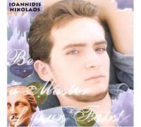 Nikolaos, Ioannidi - Be A Master Of Your Fate !