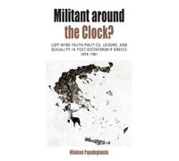 Nikolaos Papadogiannis Militant Around the Clock? (Copertina rigida)