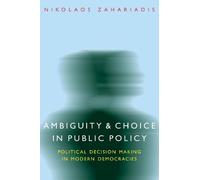 Nikolaos Zahariadis Ambiguity and Choice in Public Policy (Tascabile)