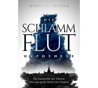Nikolas Pravda Die Schlammflut-Hypothese: Die Geschichte der Theorie (Tascabile)