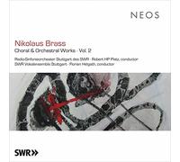 Nikolaus Brass - Choral & Orchestral Works Vol. 2