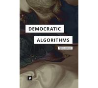 Nikolaus Poechhacker Democratic Algorithms (Tascabile)