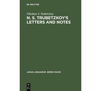 Nikolaus S. Trubetzkoy N. S. Trubetzkoy's Letters and Notes (Copertina rigida)