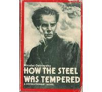 Nikolay 1904-1936 Ostrovsky How the Steel Was Tempered (Tascabile)
