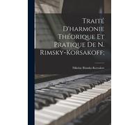 Nikolay Rimsky- Traité d'harmonie théorique et pratique de N. Rimsky (Tascabile)