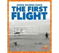 Nikole Brooks Bethea The First Flight (Copertina rigida) Super Science Feats