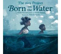 Nikole Hannah-Jones Renée Wa The 1619 Project: Born on the W (Copertina rigida)