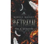 Nikole Knight Betrayal (Tascabile) Fire & Brimstone