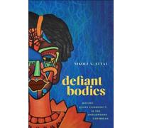 Nikoli A. Attai Defiant Bodies (Copertina rigida) Critical Caribbean Studies