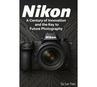 Nikon: A Century of Innovation and the Key to Future Photography