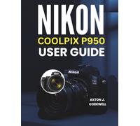 NIKON COOLPIX P950 USER GUIDE