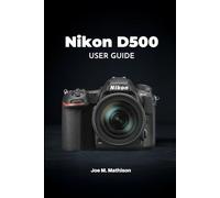 nikon d500 user guide