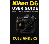 Nikon D6 User Guide