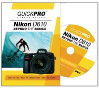 Nikon D610 Beyond the Basics DVD by QuickPro Camera Guides