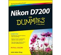 Nikon D7200 for Dummies by King, Julie Adair