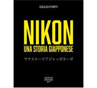 Nikon, una storia giapponese. Dalla restaurazione meiji all'era digitale -...
