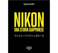 NIKON, UNA STORIA GIAPPONESE - FORTI GIULIO - Artioli