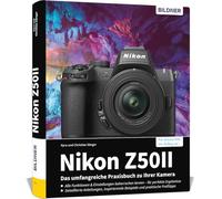 Nikon Z50 II: Das umfangreiche Praxisbuch zu Ihrer Kamera!