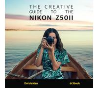 Nikon Z50II: The creative guide to the