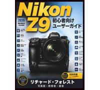 Nikon Z9 user guide For Beginners: Master Camera Settings, Photography Basics, Autofocus, Video Recording, and Everyday Shooting