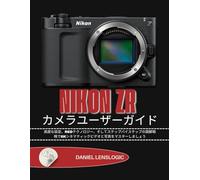 NIKON ZR カメラユーザーガイド: 高度な設定、REDテクノロジー、そしてステップバイステップの図解戦略で6Kシネマティックビデオと写真をマスターしましょう
