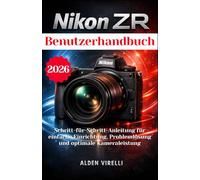 Nikon ZR Benutzerhandbuch: Schritt-für-Schritt-Anleitung für einfache Einrichtung, Problemlösung und optimale Kameraleistung