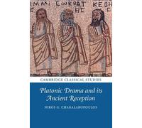 Nikos G. Charalabopoulos Platonic Drama and its Ancient Reception (Tascabile)