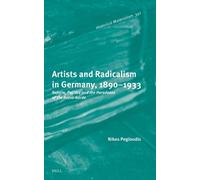 Nikos Pegioudis Artists and Radicalism in Germany, 1890-1933 (Copertina rigida)