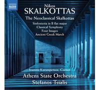 Nikos Skalkottas Nikos Skalkottas: The Neoclassical Skalkottas (CD) Album