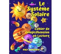 Niky Jadesson Le Système Solaire Cahier de Compréhension en Lecture (Tascabile)