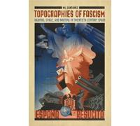 Nil Santianez Topographies of Fascism (Tascabile) Toronto Iberic