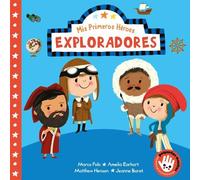 Nila Aye Mis primeros héroes: Exploradores / My First Heroes: (Libro di cartone)