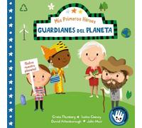 Nila Aye Mis primeros héroes: Guardianes del planeta / My Fir (Libro di cartone)