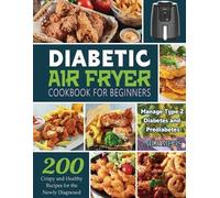 Nila Mevis Diabetic Air Fryer Cookbook for Beginners (Tascabile)