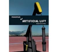 Niladri Kumar Mitra Principles of Artificial Lift (Tascabile)