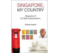 Nilanjana Sengu Singapore, My Country: Biography Of M Bala Subraman (Tascabile)