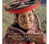 Nilda Callañaupa Alvarez Christin Faces of Tradition: Weaving Elders (Tascabile)