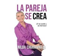 Nilda Chiaraviglio La pareja se crea (Tascabile)