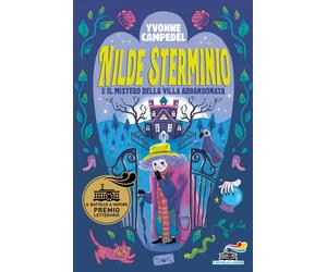 Nilde Sterminio e il mistero della villa abbandonata - Campedel Yvonne
