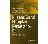 Nile and Grand Ethiopian Renaissance Dam: Past, Present and Future