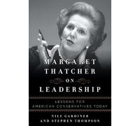 Nile Gardiner Stephen Thompso Margaret Thatcher on Leadershi (Copertina rigida)