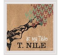 Nile, T. - At My Table