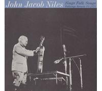 Niles, John Jacob - John Jacob Niles Sings Folk Songs