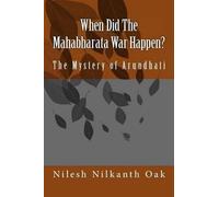 Nilesh Nilkanth Oak When Did The Mahabharata War Happen? (Tascabile)