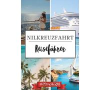 Nilkreuzfahrt Reiseführer 2026