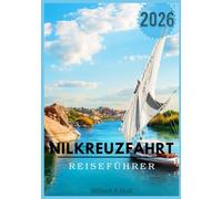 Nilkreuzfahrt Reiseführer 2026