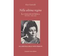 Nilla ultima regina. La voce di un'epoca. Vol. 6: 1963-2012