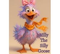 Nilly The Silly Goose