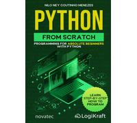 Nilo Ney Coutin Python from Scratch: Programming for absolute beginn (Tascabile)